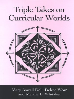 cover image of Triple Takes on Curricular Worlds